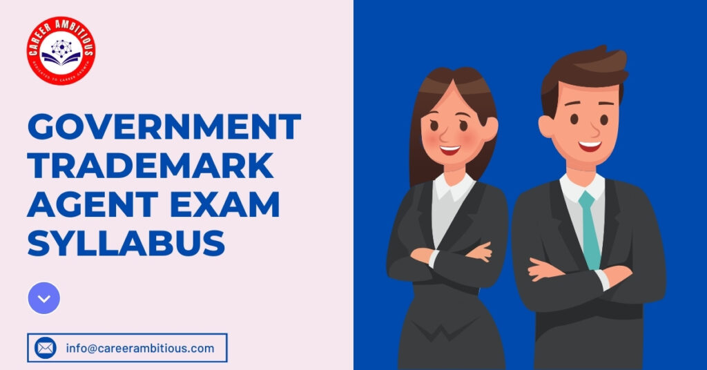 GOVERNMENT TRADEMARK AGENT EXAM SYLLABUS